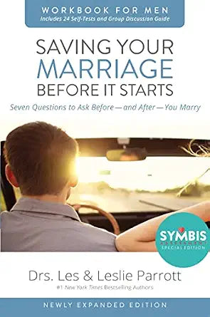 Saving Your Marriage Before It Starts Workbook for Men Updated: Seven Questions to Ask Before and After You Marry by DRS. Les & Leslie Parrott (SINGLE Workbook for Him)