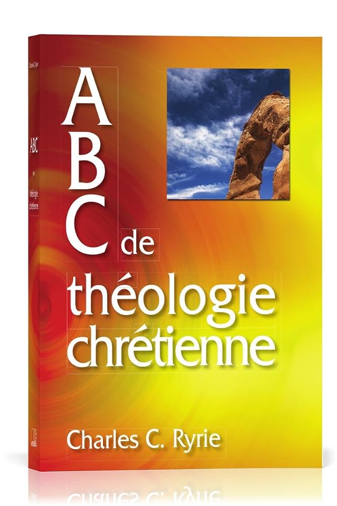 ABC de théologie chrétienne par Charles C. Ryrie