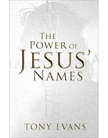 The Power of Jesus' Names By Tony Evans