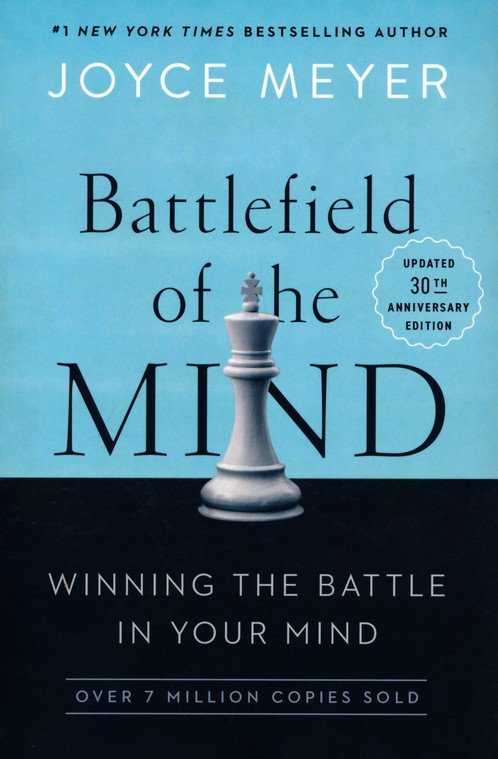 Battlefield Of The Mind, 30Th Anniversary Edition By: Joyce Meyer