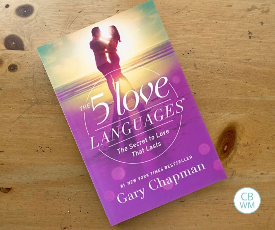 The 5 Love Languages: The Secret To Love That Lasts by Gary Chapman