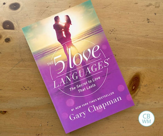 The 5 Love Languages: The Secret To Love That Lasts by Gary Chapman