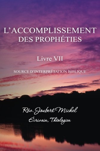 L'Accomplissement des Prophéties par Joubert Michel