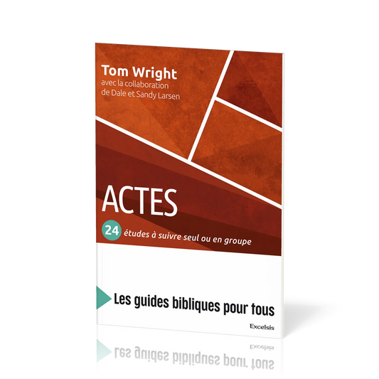 Actes : 24 études à suivre seul ou en groupe par Nicholas Thomas Wright, Dale Larsen, Sandy Larsen