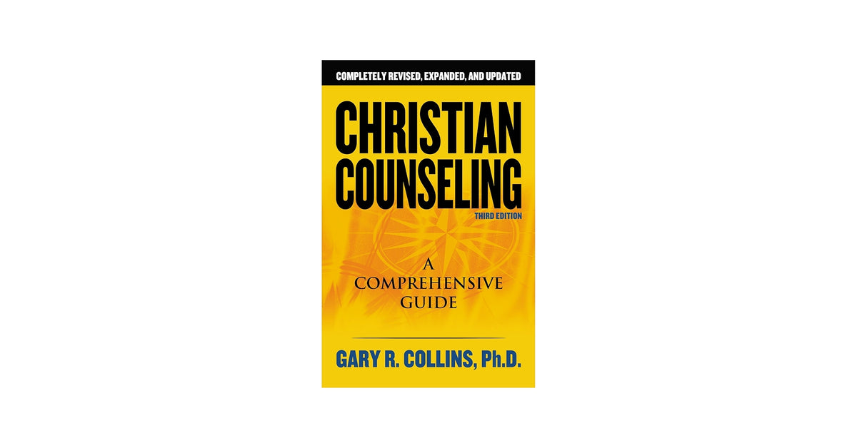 Christian Counseling (3rd Edition) by Gary R. Collins, PH.d