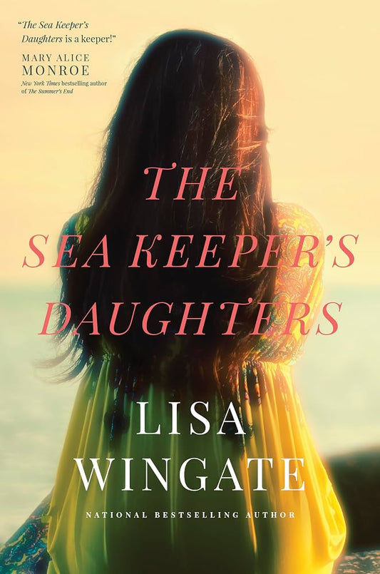 The Sea Keeper’s Daughter by Lisa Wingate
