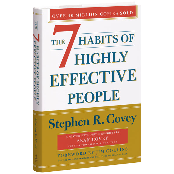 The 7 Habits of Highly Effective People 30th Anniversary Edition by Stephen R. Covey