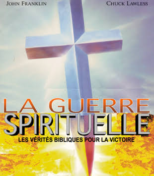 La Guerre Spirituelle : Les Vérités Bibliques pour la Victoire  Par James Franklin