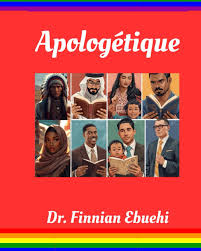 Apologétique par Dr. Finnian Ebuehi