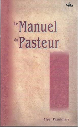 Le Manuel Du Pasteur par Myer Pearlman