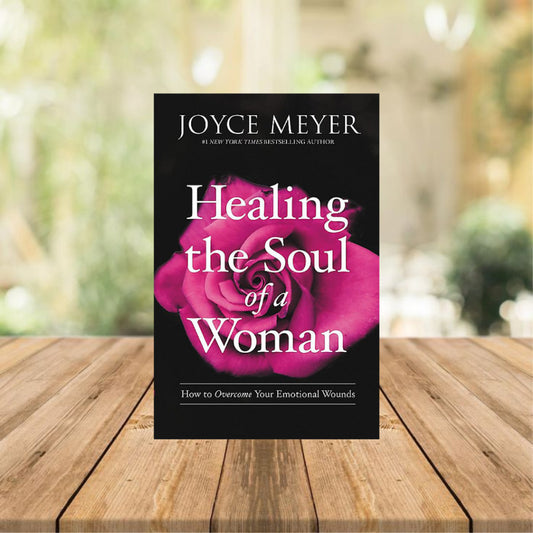 Healing the Soul of a Woman By Joyce Meyers