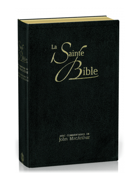 La Sainte Bible Avec Commentaires de John MacArthur